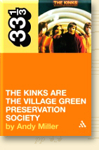 The Kinks' The Village Green Preservation Society (Thirty Three and a Third series) (Paperback) by Andy Miller 